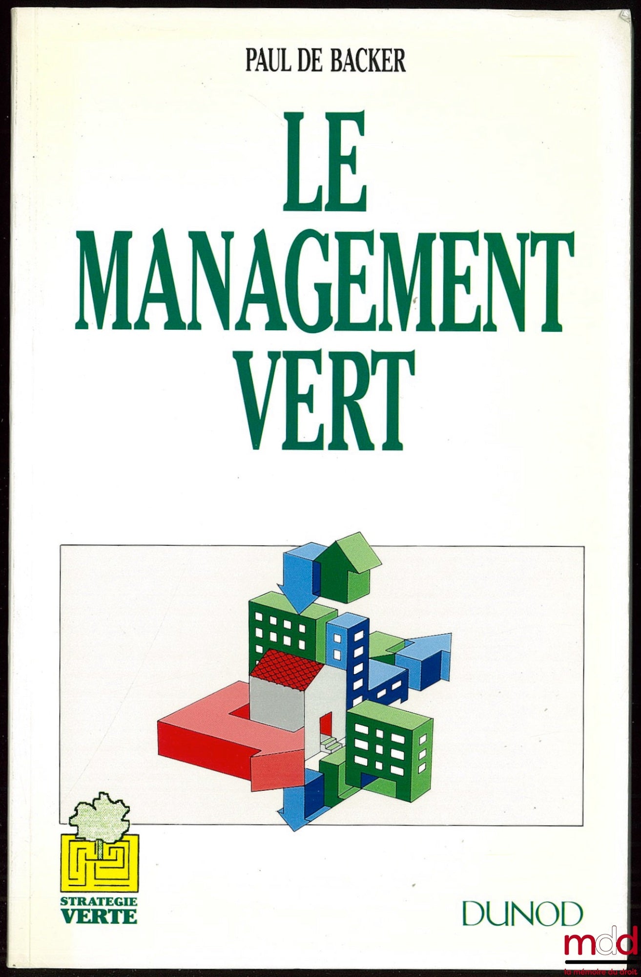 DE BACKER (Paul) – LE MANAGEMENT VERT, Coll. Stratégie verte
