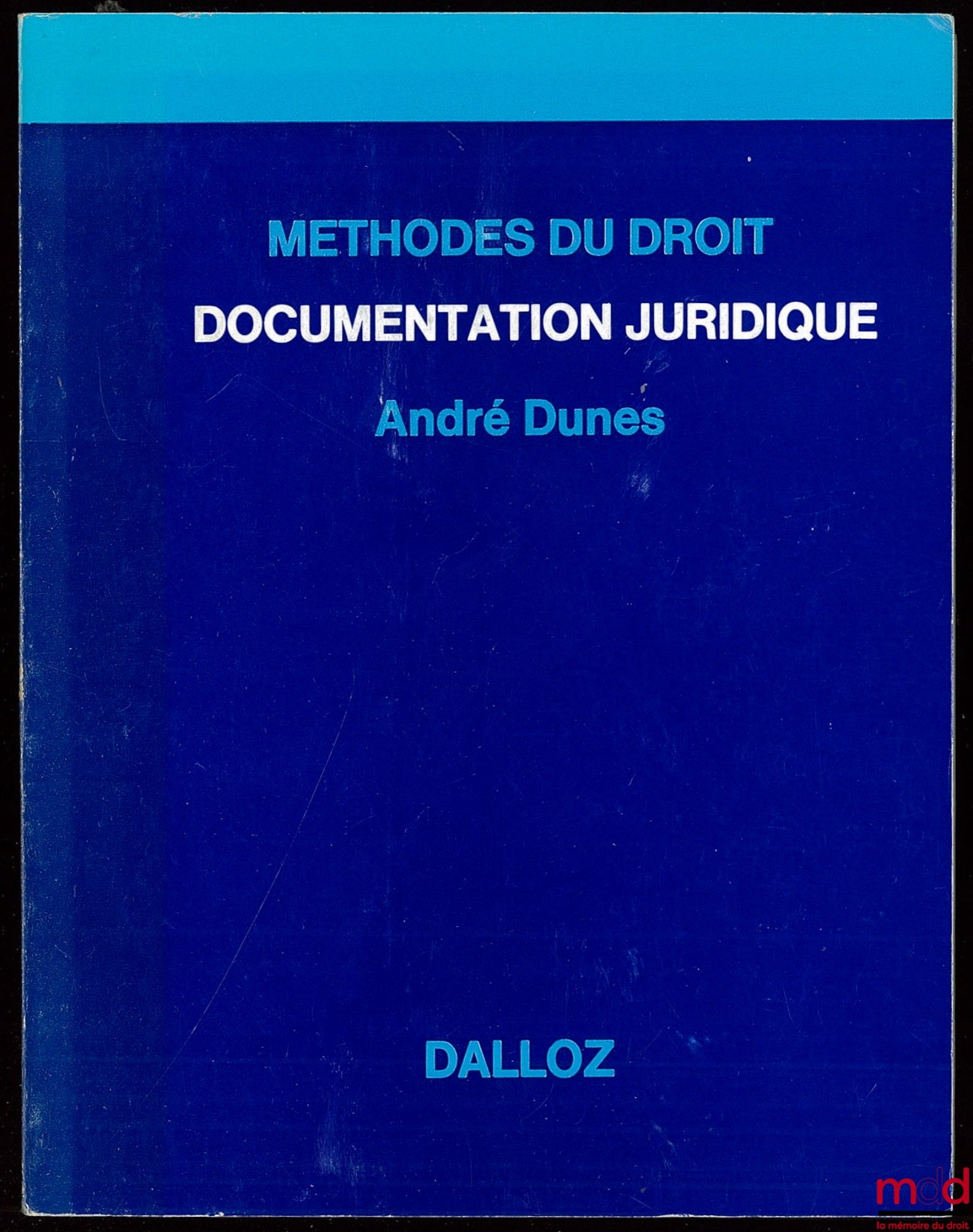DUNES (André) – LEGAL DOCUMENTATION, coll. Methods of Law