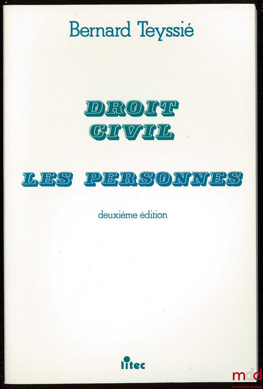 TEYSSIÉ (Bernard) – DROIT CIVIL LES PERSONNES, 2e éd.
