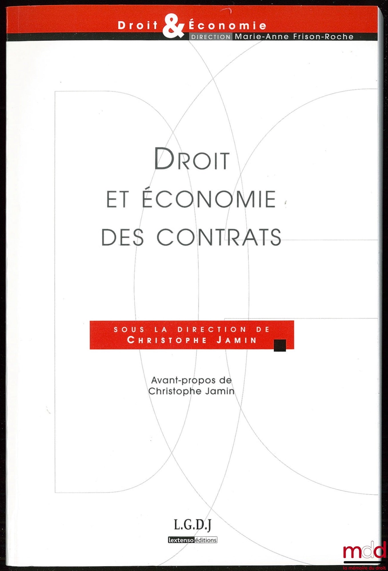 JAMIN (Christophe) – DROIT ET ÉCONOMIE DES CONTRATS, coll. Droit & Économie