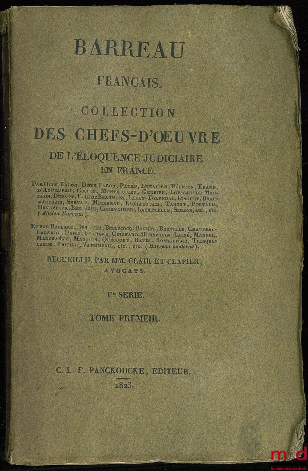 [Panckoucke - French Bar] – FRENCH BAR, COLLECTION OF MASTERPIECES OF JUDICIAL ELOQUENCE IN FRANCE, compiled by Messrs. CLAIR and CLAPIER, vols. 1 to 3 only