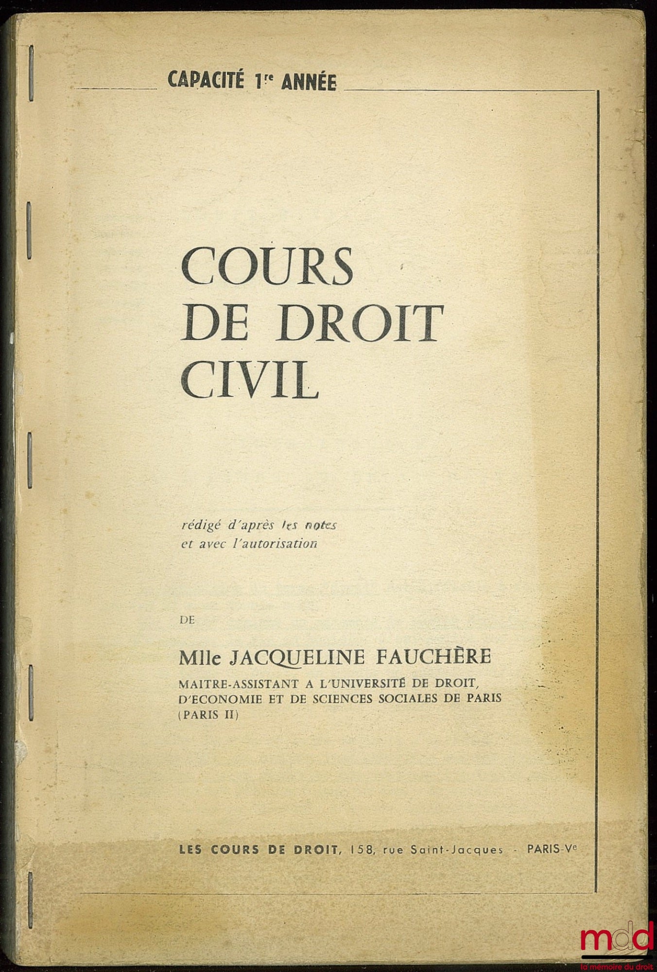FAUCHÈRE (Jacqueline) – COURS DE DROIT CIVIL rédigé d’après les notes et avec l’autorisation de J. F., capacité 1ère année
