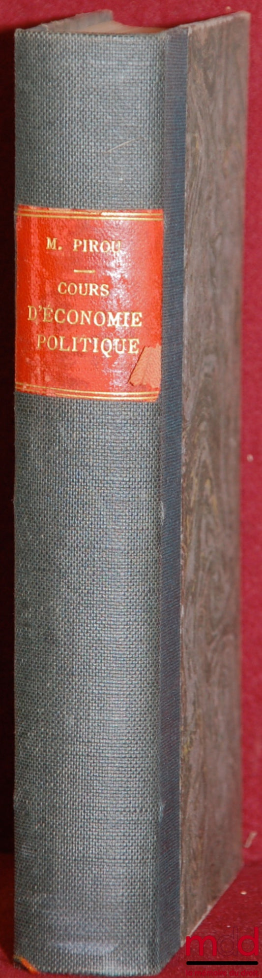 PIROU (Gaëtan) – COURS D’ÉCONOMIE POLITIQUE, rédigé d’après les notes et avec l’autorisation de G. P., Licence 1ère année, 1945-1946