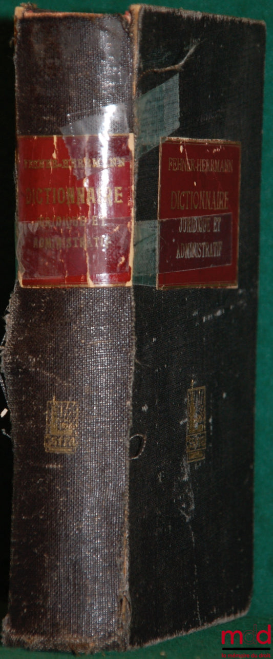 FEHNER (Paul) et HERRMANN (Aug.) – DICTIONNAIRE JURIDIQUE ET ADMINISTRATIF FRANÇAIS ALLEMAND, ALLEMAND-FRANÇAIS