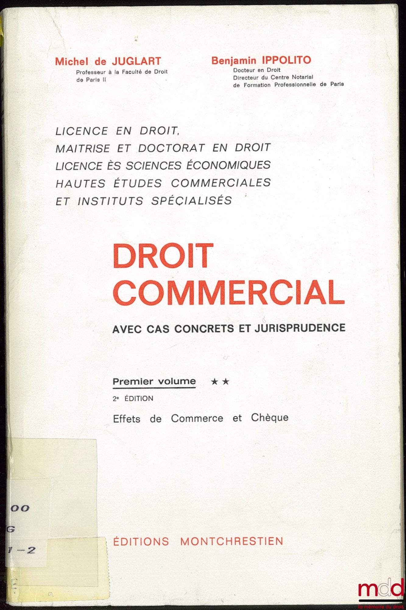JUGLART (Michel de) and IPPOLITO (Benjamin) – COMMERCIAL LAW with case studies and jurisprudence, Vol. 1: Bills of exchange and checks; Addendum and update to November 10, 1981, of the 2nd edition by E. du Pontavice and J. Dupichot