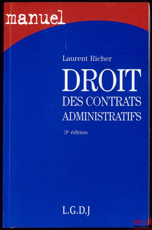 RICHER (Laurent) – DROIT DES CONTRATS ADMINISTRATIFS, 3e éd.