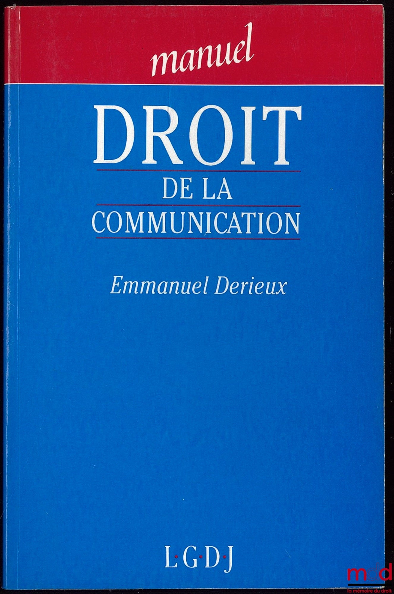 DERIEUX (Emmanuel) – DROIT DE LA COMMUNICATION