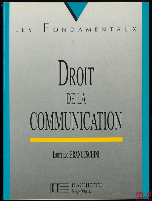 FRANCESCHINI (Laurence) – COMMUNICATION LAW
