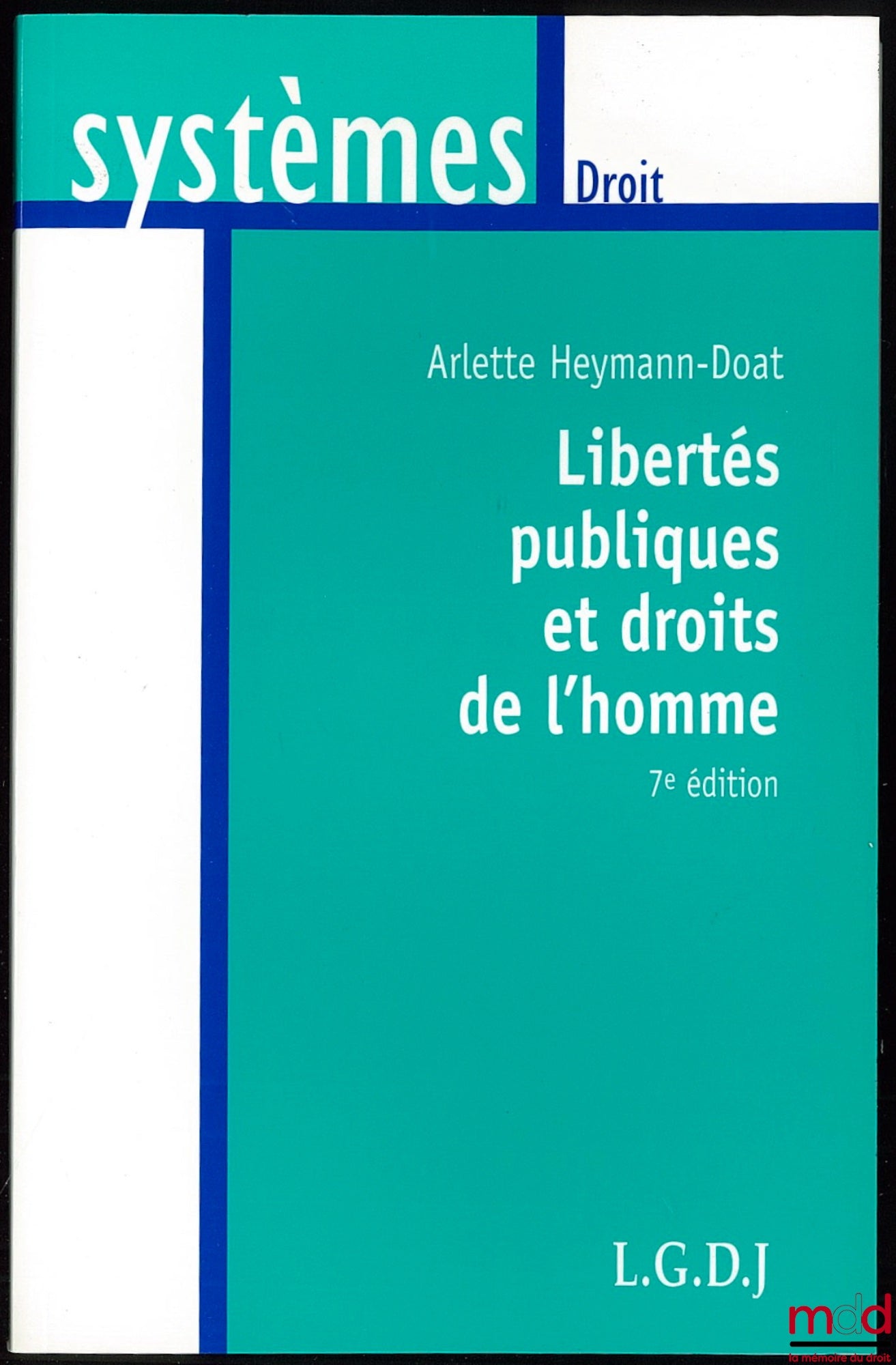 HEYMANN-DOAT (Arlette), – PUBLIC FREEDOMS AND HUMAN RIGHTS 7th ed. completely revised