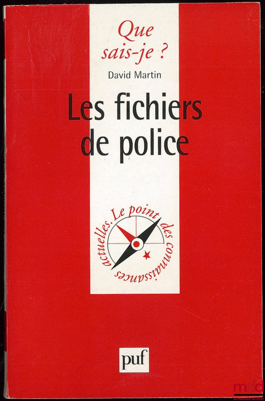 MARTIN (David) – LES FICHIERS DE POLICE, Coll. Que sais-je ?