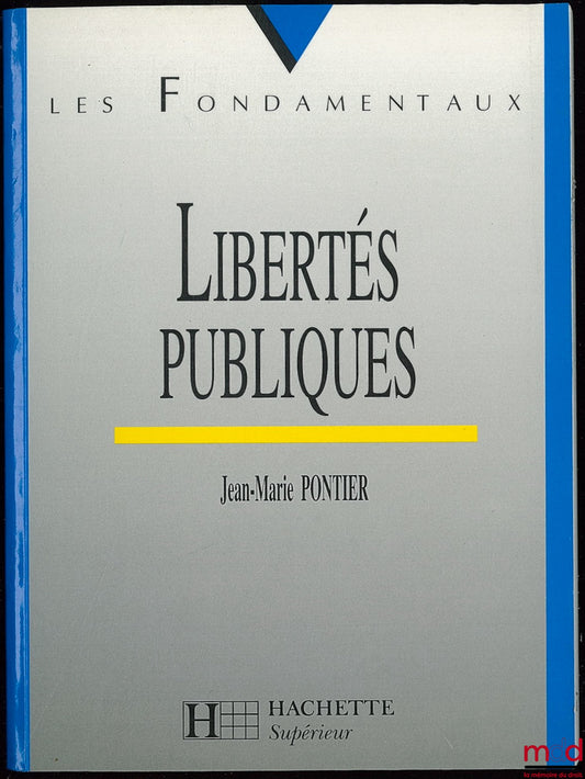 PONTIER (Jean-Marie) – LIBERTÉS PUBLIQUES, coll. Les Fondamentaux