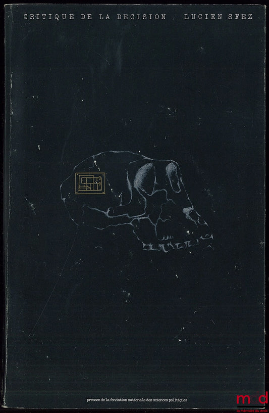 SFEZ (Lucien) – CRITIQUE OF DECISION-MAKING, Cahiers de la fondation nationale des sciences politiques, no. 190