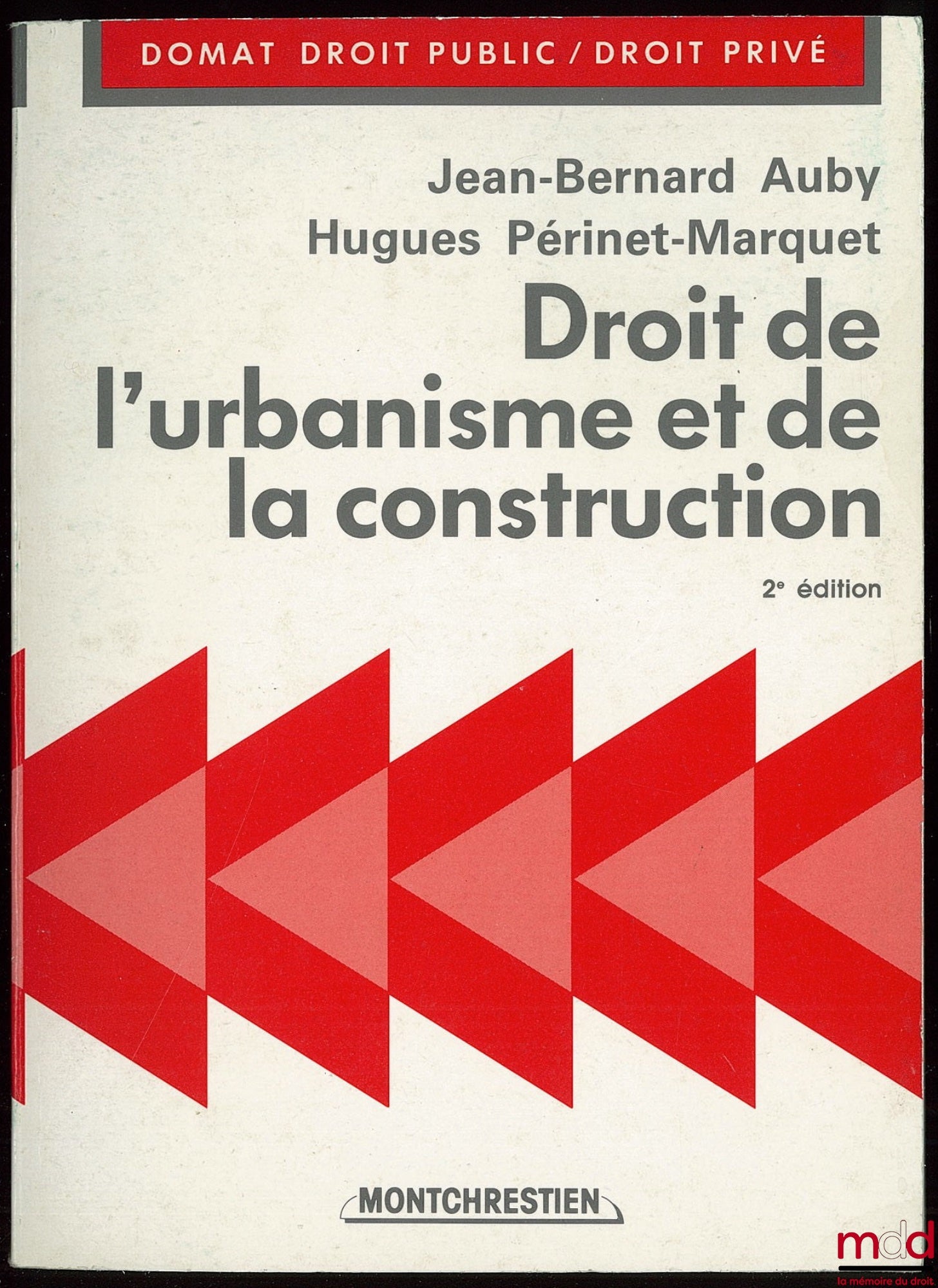 AUBY (Jean-Bernard) and PÉRINET-MARQUET (Hugues) – URBAN PLANNING AND CONSTRUCTION LAW, 2nd ed., coll. Précis Domat Public Law/Private Law
