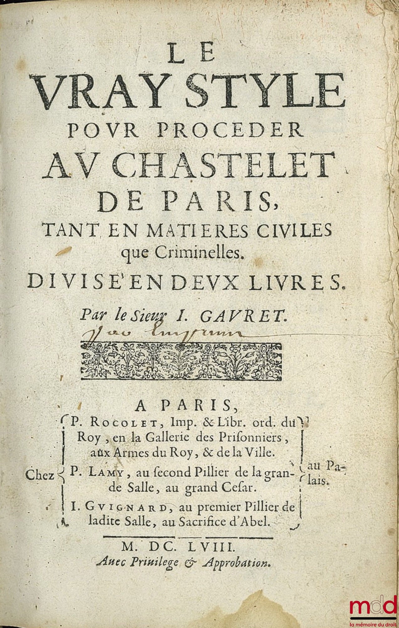 GAURET (I.) – THE TRUE STYLE FOR PROCEEDING AT THE CHASTELET OF PARIS, in both civil and criminal matters. Divided into 2 books [1st ed.]