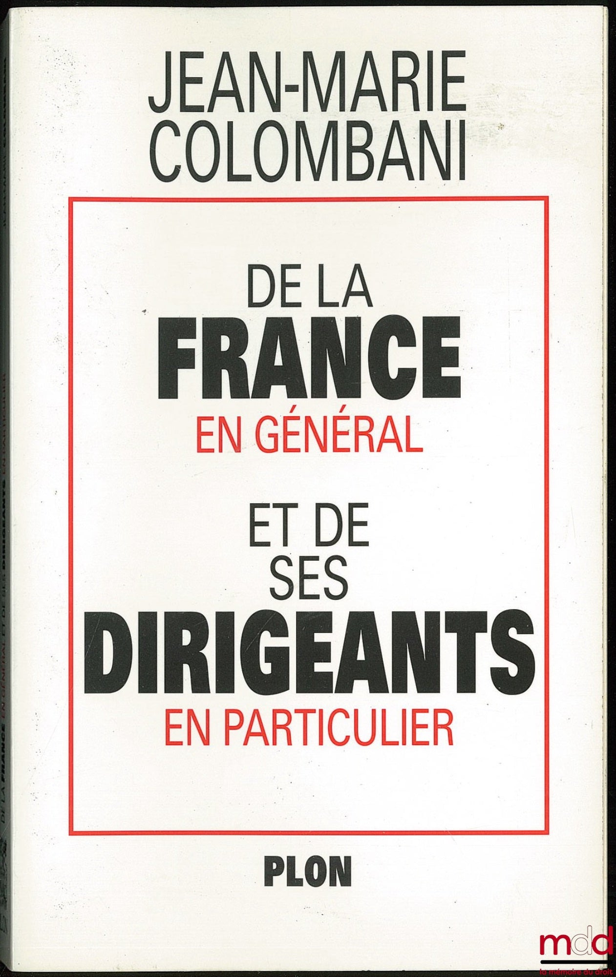 COLOMBANI (Jean-Marie) – ON FRANCE IN GENERAL AND ITS LEADERS IN PARTICULAR