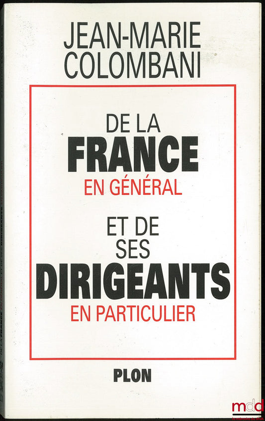 COLOMBANI (Jean-Marie) – ON FRANCE IN GENERAL AND ITS LEADERS IN PARTICULAR