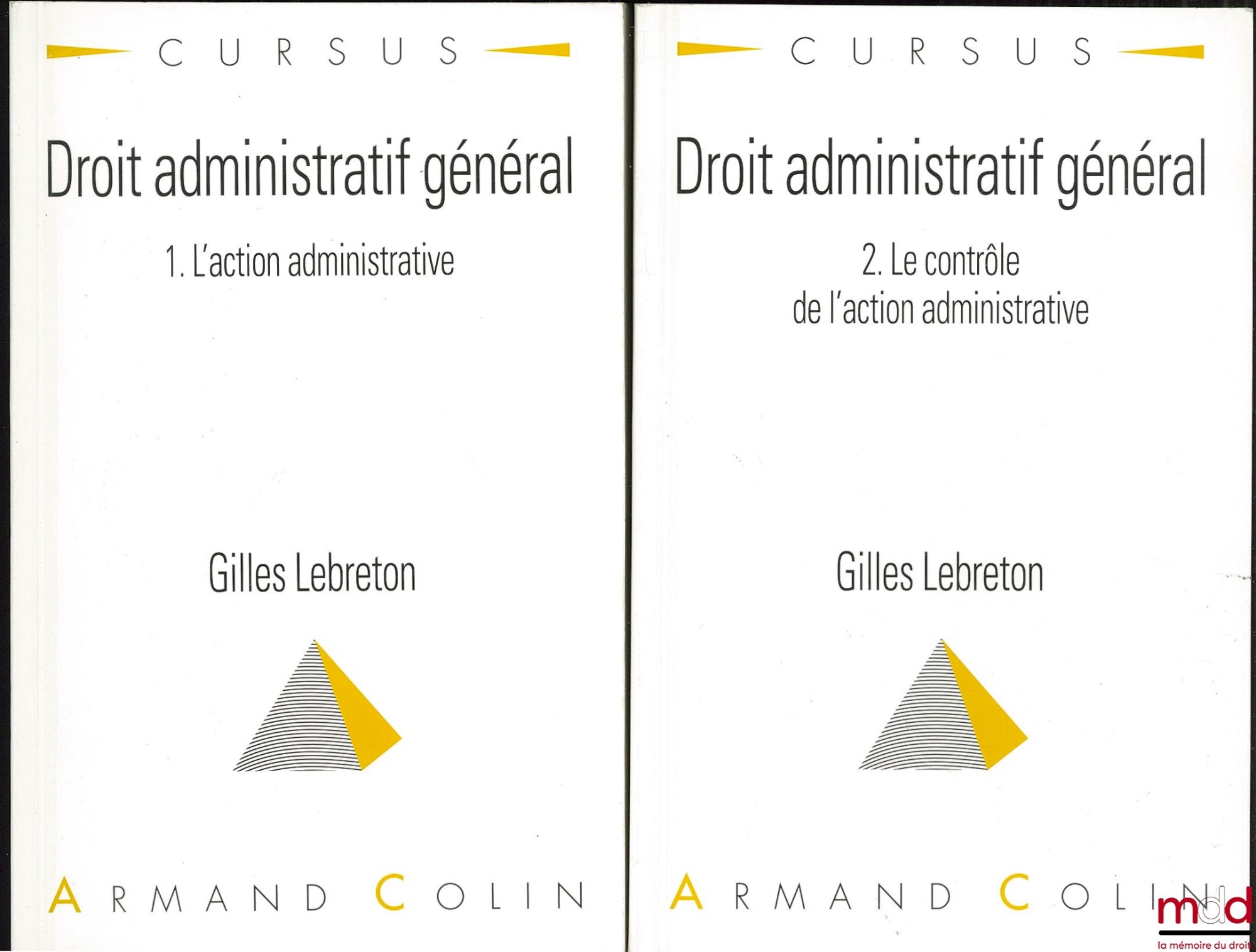 LEBRETON (Gilles) – DROIT ADMINISTRATIF GÉNÉRAL ; t. I L’action administrative ; t. II Le contrôle de l’action administrative