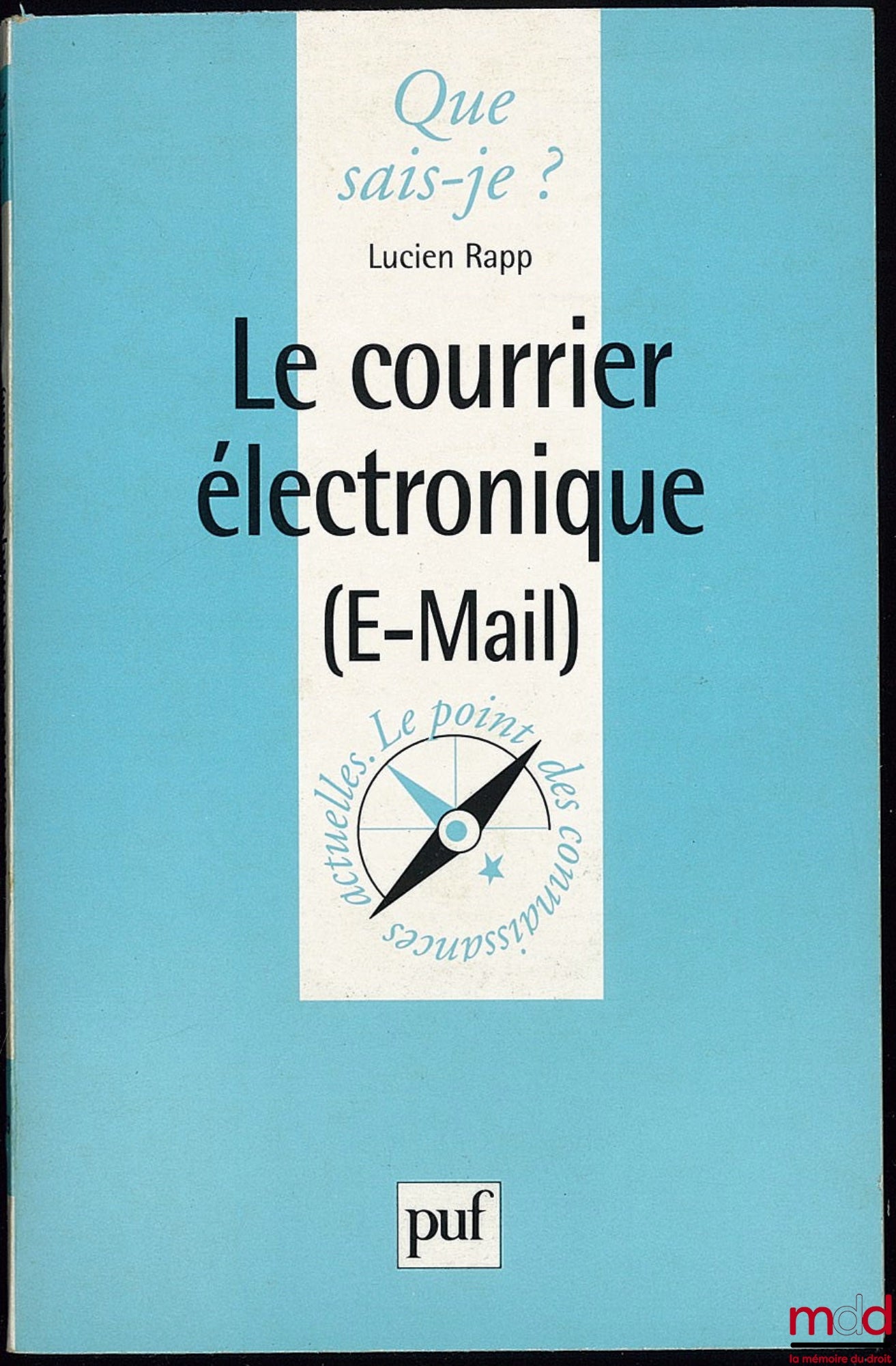 RAPP (Lucien) – LE COURRIER ÉLECTRONIQUE (E-Mail), coll. Que sais-je ?