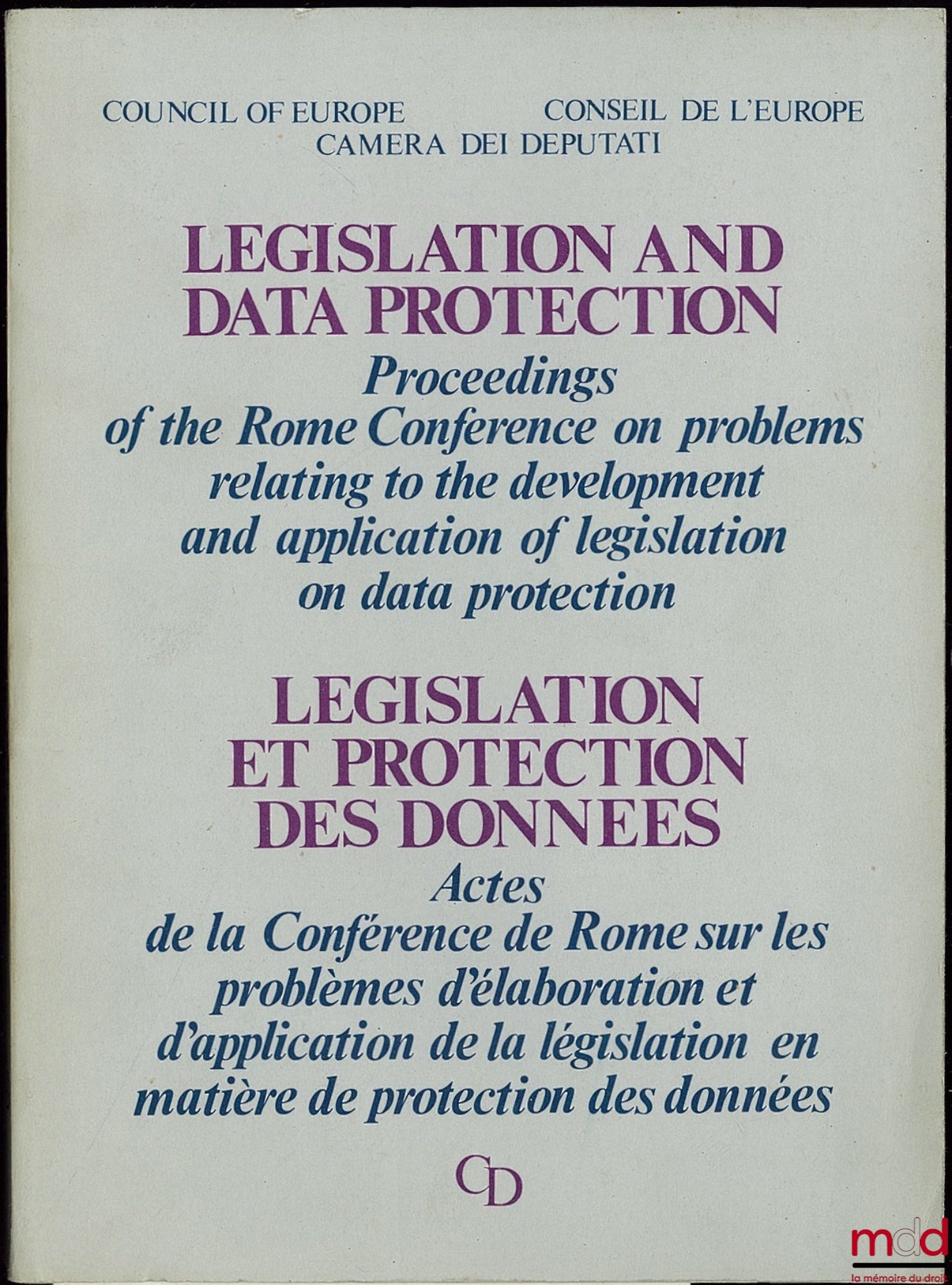 [Collectif] – LEGISLATION AND DATA PROTECTION, Proceedings of the Rome Conference on problems relating to the development and application of legislation on data protection ; LÉGISLATION ET PROTECTION DES DONNÉES, Actes de la Conférence de Rome sur les pro