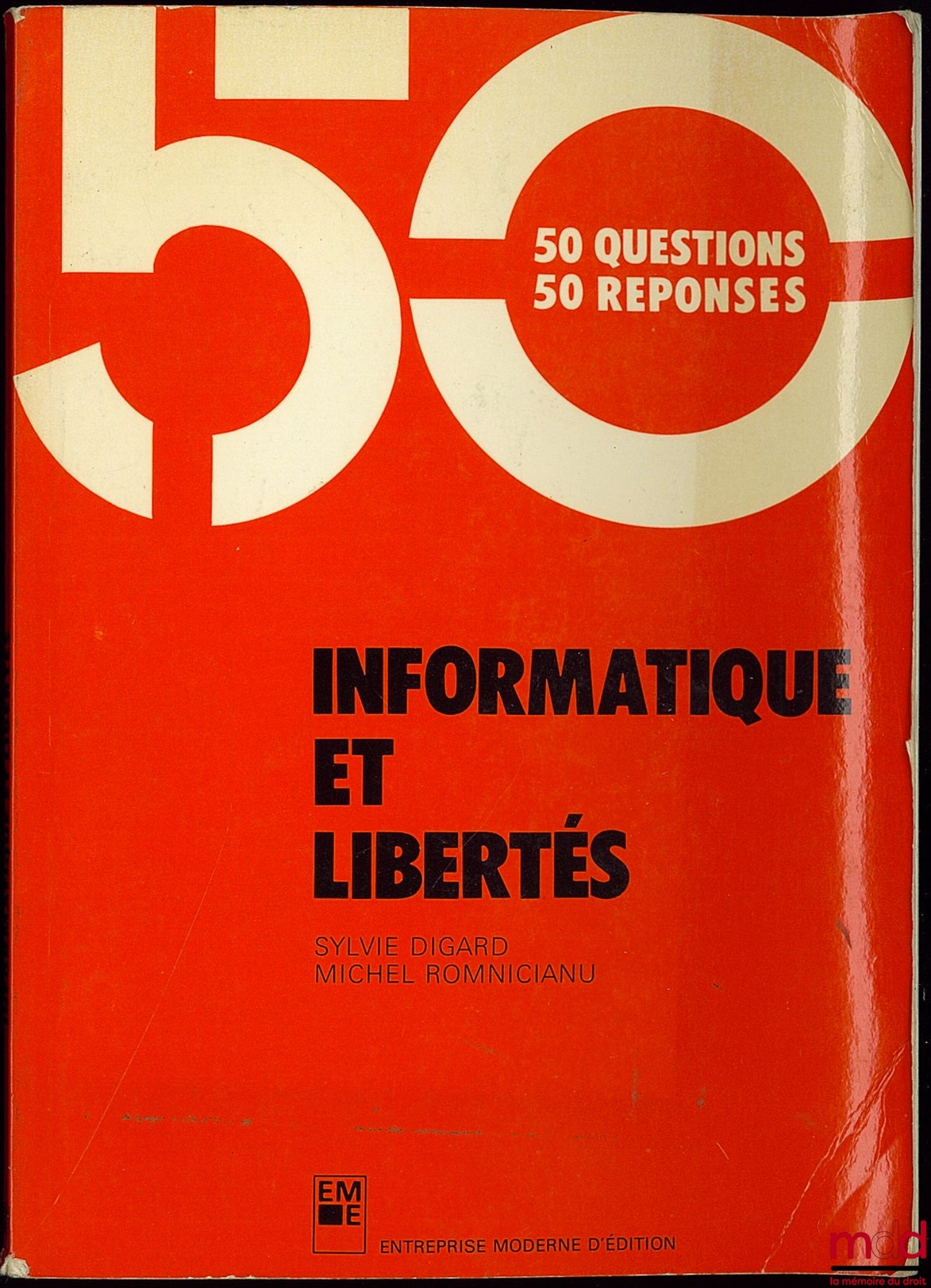 DIGARD (Sylvie) et ROMNICIANU (Michel) – INFORMATIQUE ET LIBERTÉS, 50 Questions 50 Réponses