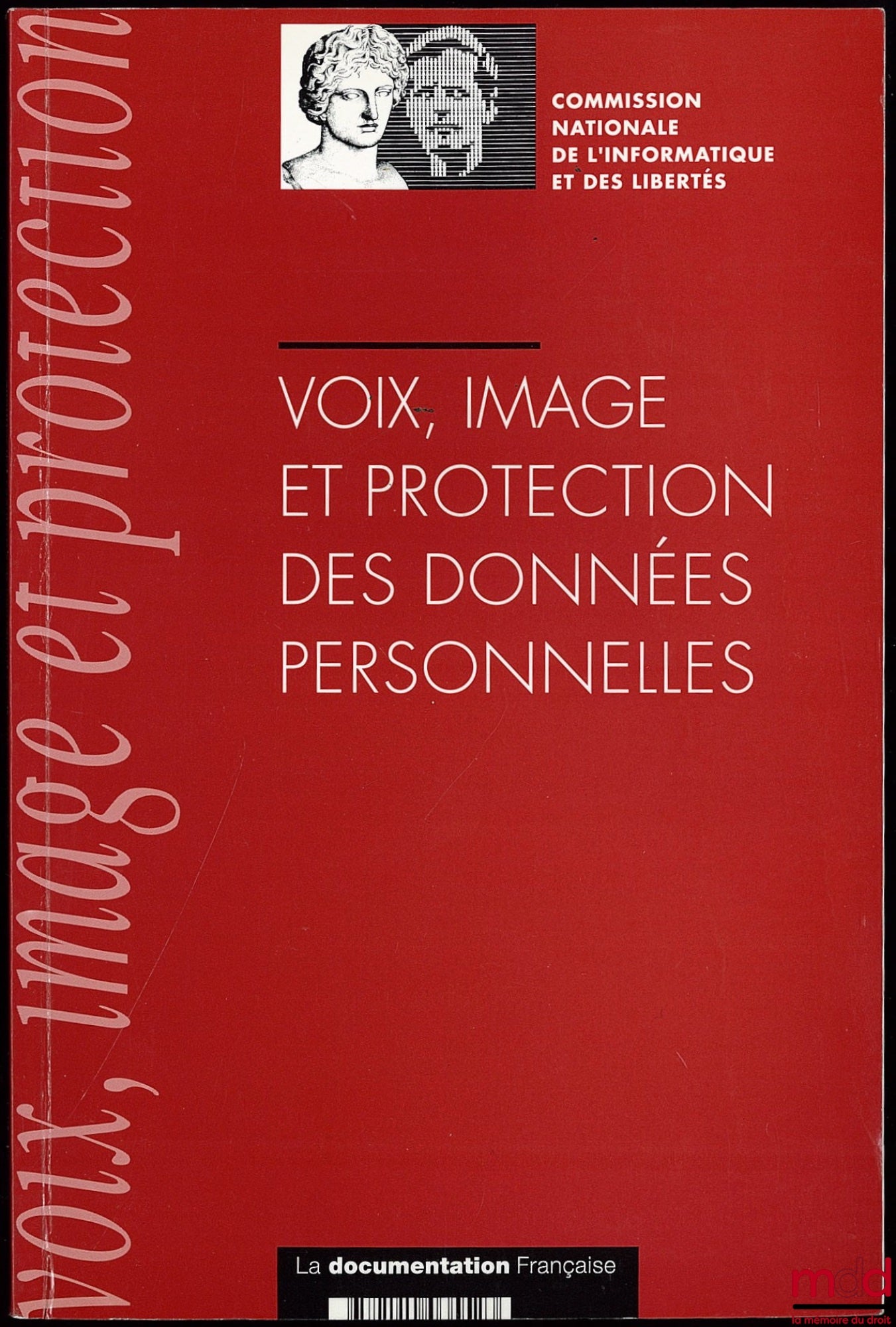 [Collectif] – VOIX IMAGE ET PROTECTION DES DONNÉES PERSONNELLES, Commission nationale de l’informatique et des libertés, Avant-propos de Jacques Fauvet