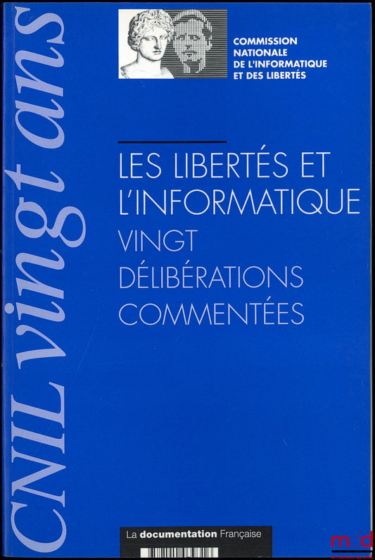 [Collectif] – LES LIBERTÉS ET L’INFORMATIQUE, Vingt délibérations commentées