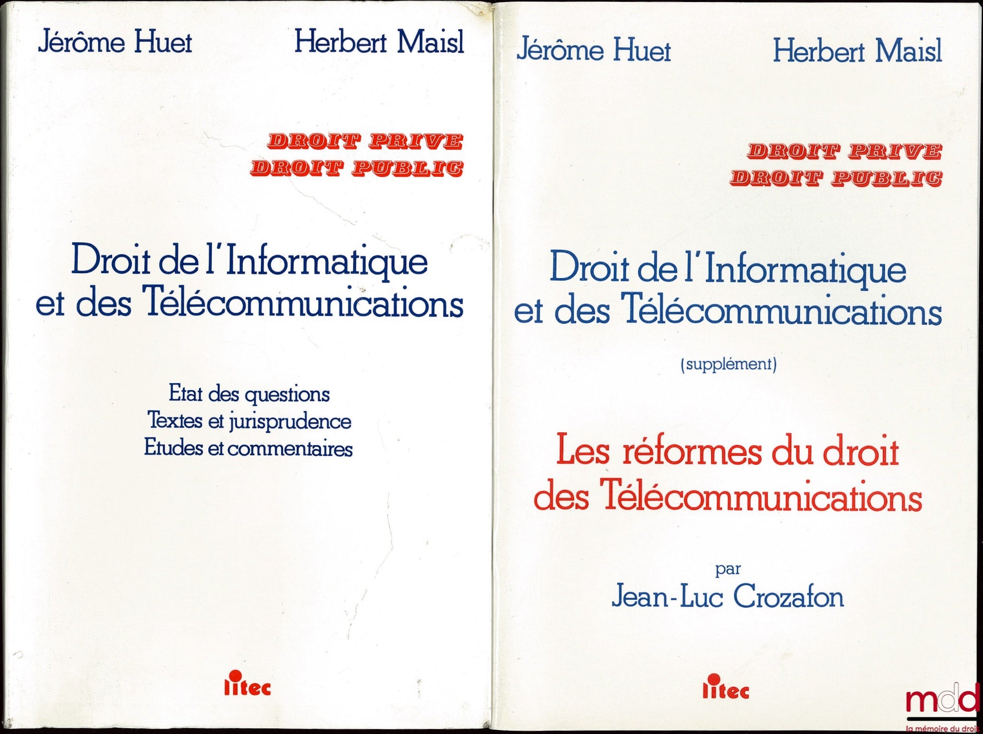 HUET (Jérôme) et MAISL (Herbert) – DROIT DE L’INFORMATIQUE ET DES TÉLÉCOMMUNICATIONS, État des questions - Textes et jurisprudence - Études et commentaire ; Coll. Droit privé Droit public ; Suppl. Les réformes du droit des Télécommunications par Jean-Luc