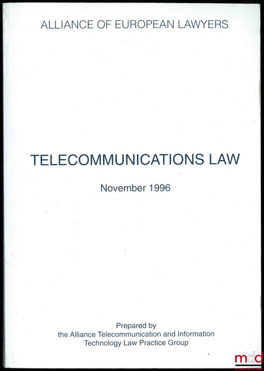 [Colloque] – TELECOMMUNICATIONS LAW, November 1996, prepared by the Alliance Telecommunication and Information Technology Law Practice Group, Introduction Frédérique Dupuis-Toubol du cabinet Jeantet & Associés