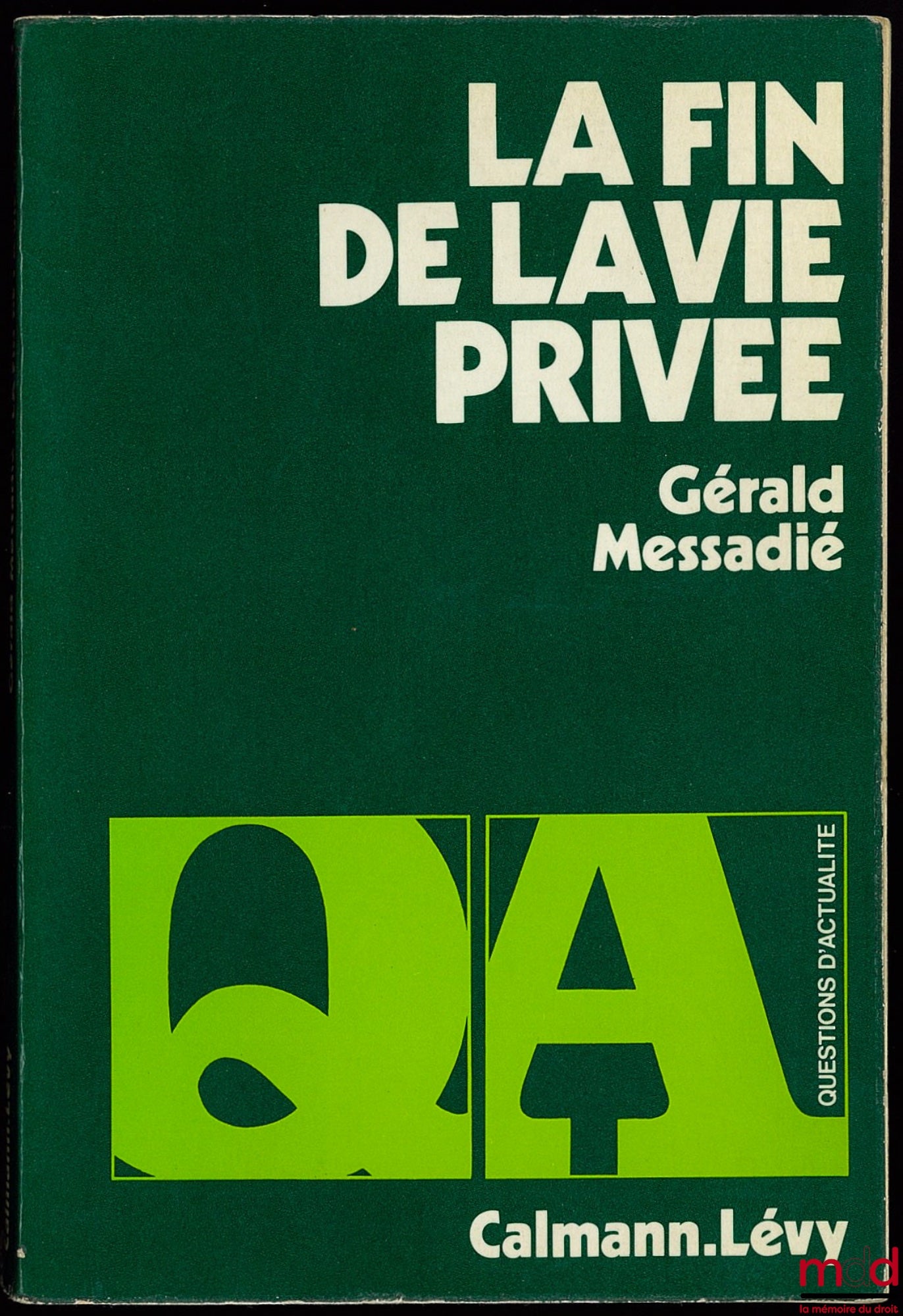 MESSADIÉ (Gérald) – THE END OF PRIVACY, Current Affairs Series