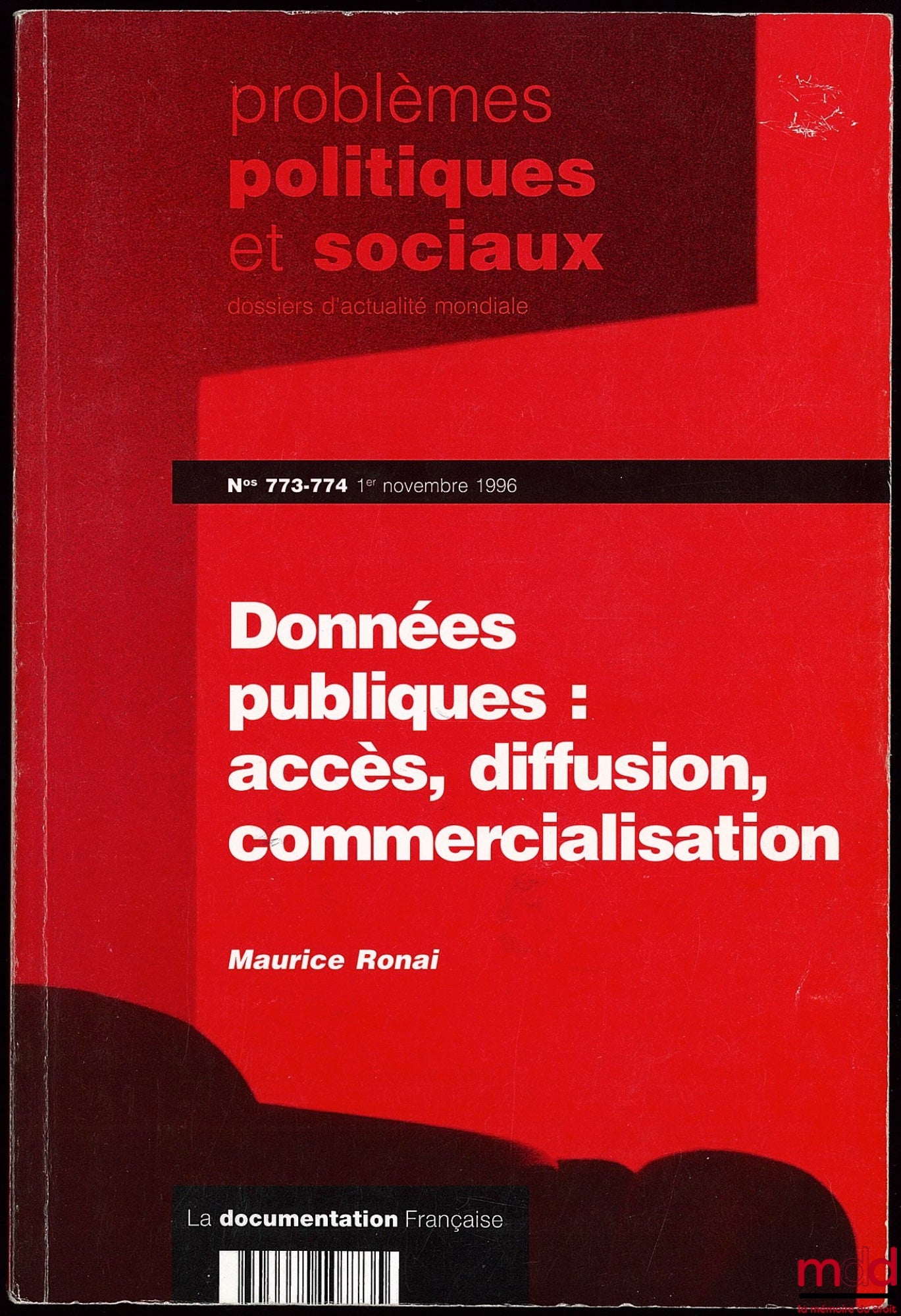 RONAI (Maurice) – DONNÉES PUBLIQUES : ACCÈS, DIFFUSION, COMMERCIALISATION, coll. Problèmes politiques et sociaux n° 773-774, 1er nov. 1996