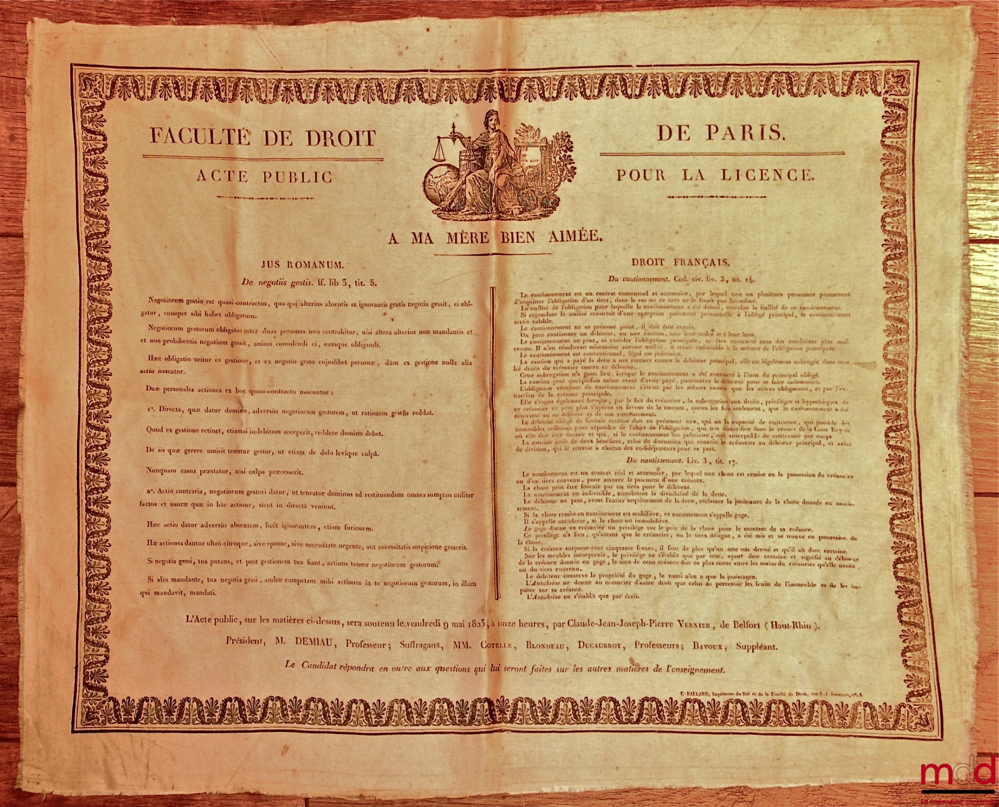 LAW THESIS PLAQUE: FACULTY OF LAW OF PARIS; PUBLIC DOCUMENT FOR THE LICENSE. Jus Romanum: De negotüs gestis. ff. Lib. 3, tit. 5; French Law: On suretyship. Cod. civ. liv. 3, tit. 14. The Public Dossier will be defended on Friday, May 9, 1823, at