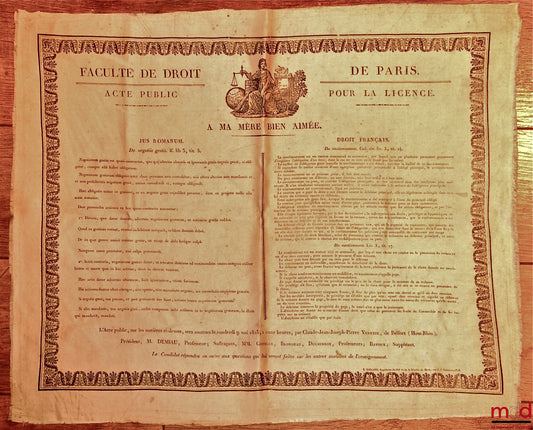 PLACARD DE THÈSE DE DROIT : FACULTÉ DE DROIT DE PARIS ; ACTE PUBLIC POUR LA LICENCE. Jus Romanum : De negotüs gestis. ff. Lib. 3, tit. 5 ; Droit français : Du cautionnement. Cod. civ. liv. 3, tit. 14. L’Acte public sera soutenu le vendredi 9 mai 1823 , à