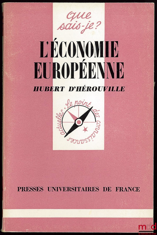 HÉROUVILLE (Hubert d’) – L’ÉCONOMIE EUROPÉENNE, Coll. que sais-je, n° 396