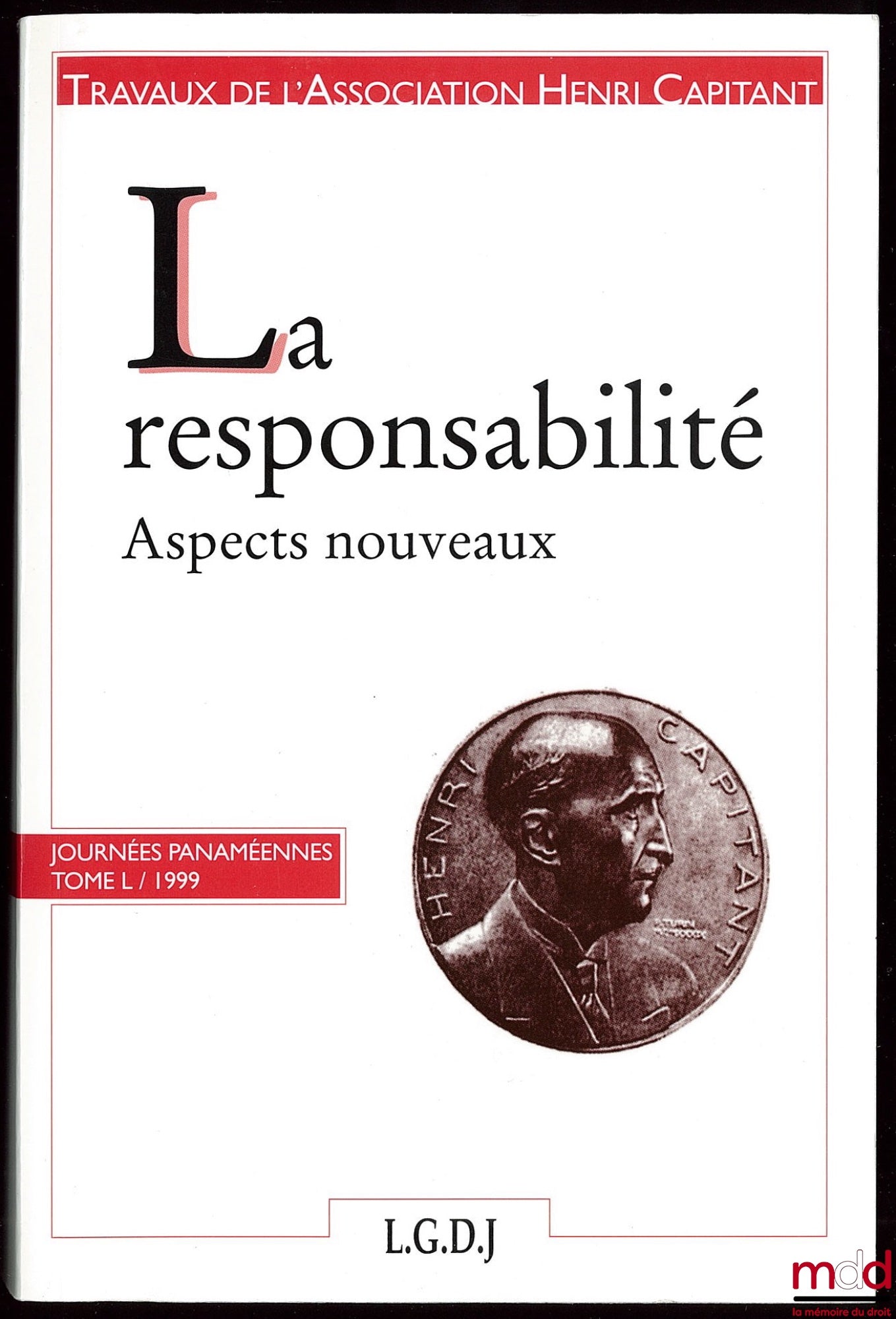 [Travaux de l’Association Henri Capitant] – LA RESPONSABILITÉ, Aspects nouveaux, Journées panaméennes, t. L (1999)