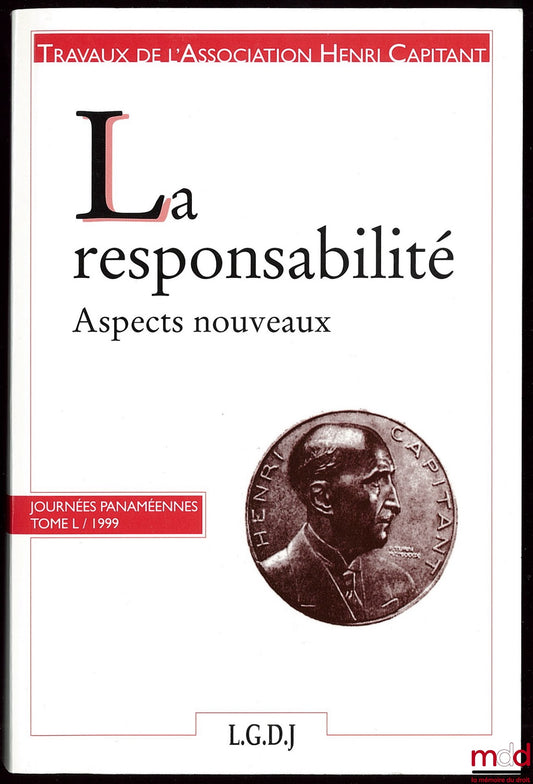 [Travaux de l’Association Henri Capitant] – LA RESPONSABILITÉ, Aspects nouveaux, Journées panaméennes, t. L (1999)
