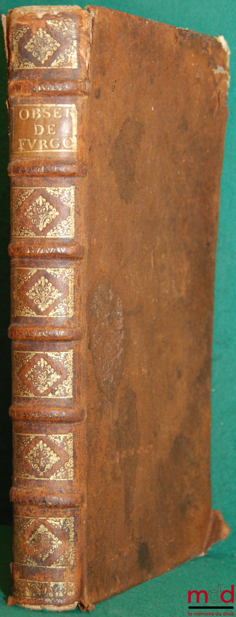 [Ordinances], FURGOLE (Jean-Baptiste) – OBSERVATIONS ON THE ORDINANCE OF FEBRUARY 1731 AND REMARKABLE QUESTIONS ON THE MATTER OF DONATIONS; Part 1: ORDINANCES OF LOUIS XV, King of France and Navarre, to establish the jurisprudence on the n