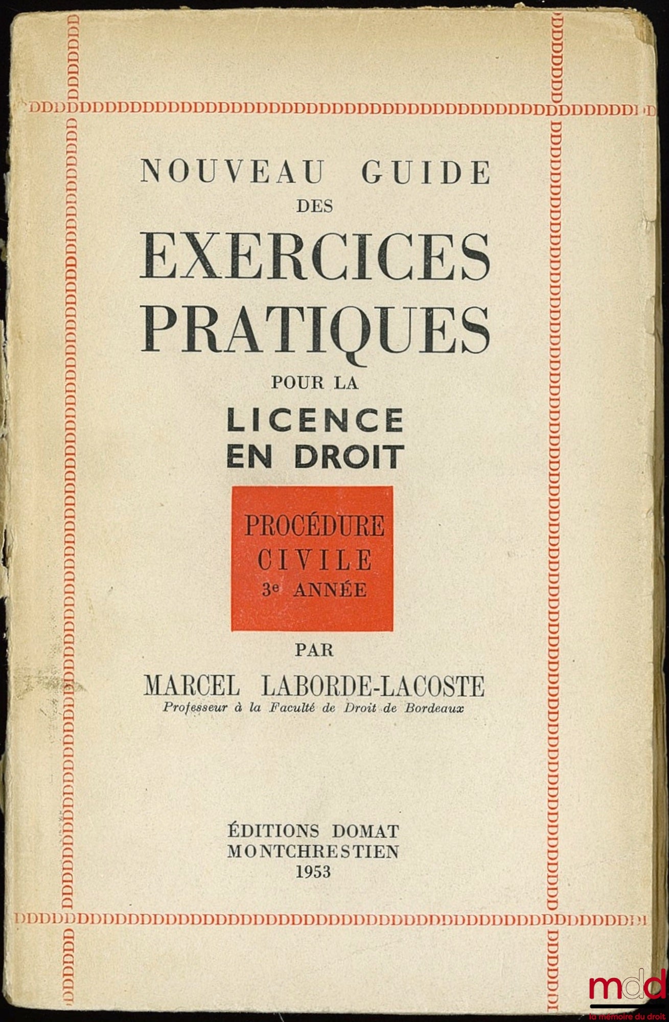 LABORDE-LACOSTE – NOUVEAU GUIDE DES EXERCICES PRATIQUES POUR LA LICENCE EN DROIT, Procédure civile 3e année