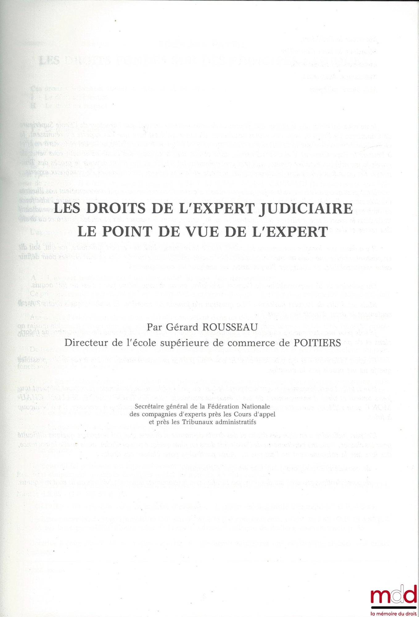 [Symposium] – THE RIGHTS OF THE COURT-APPOINTED EXPERT, THE EXPERT'S PERSPECTIVE, Report of the proceedings of the meeting of November 21, 1986 in Poitiers, organized by the Company of Court-Appointed Experts attached to the Court of Appeal of Poitiers