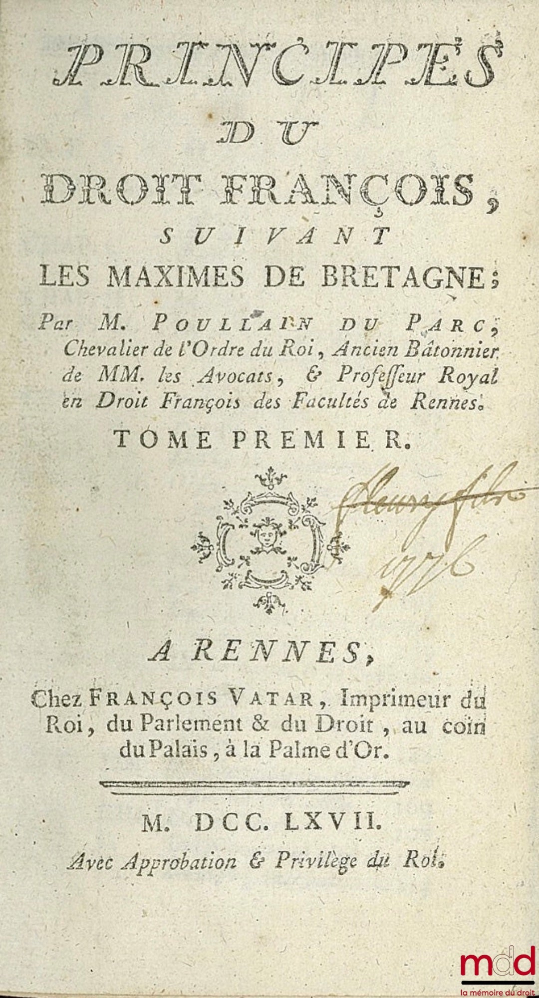 POULLAIN DU PARC (Augustin Marie) – PRINCIPES DU DROIT FRANÇOIS, SUIVANT LES MAXIMES DE BRETAGNE