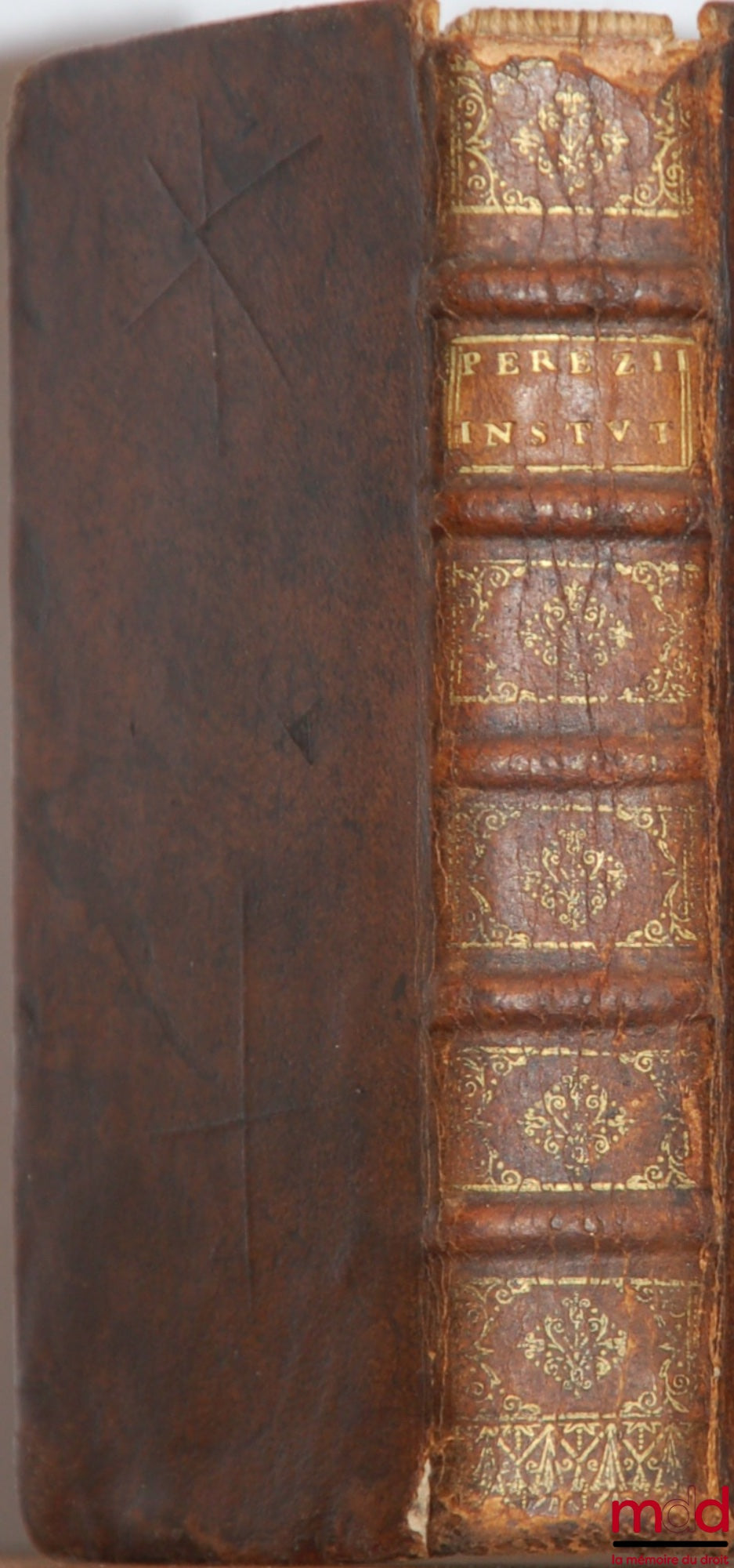 PEREZII (Antonii) [PEREZ (Antoine)] – INSTITUTIONES IMPERIALES EROTEMATIBUS DISTINCTÆ. Atque ex ipsis principiis regulisque Juris, passim insertis, explicatæ. Ultima Editio in mendis purgata