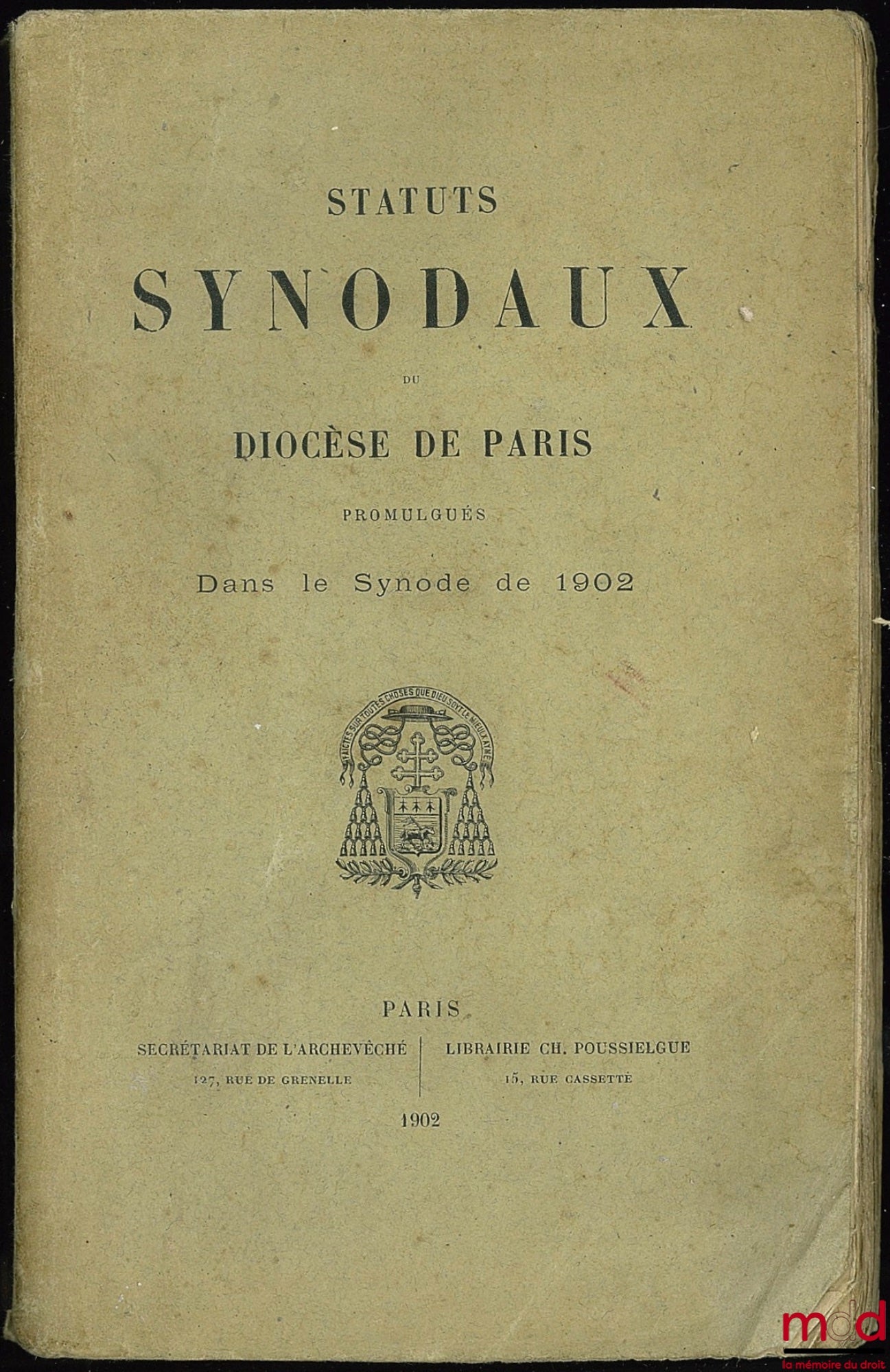 [Collective] – Synodal Statutes of the Diocese of Paris promulgated in the Synod of 1902; Letter from His Eminence Cardinal Richard, Archbishop of the Diocese, addressed to the clergy of the Diocese; Analytical Table