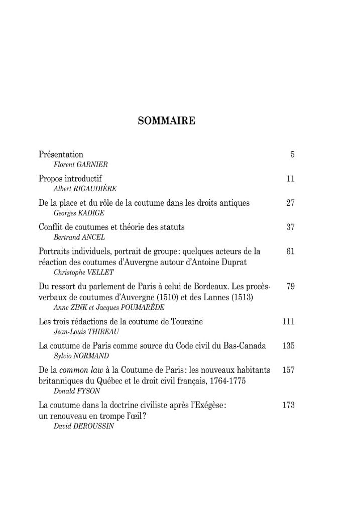 CUSTOM IN ALL ITS FORMS Edited by Florent GARNIER & Jacqueline VENDRAND-VOYER Proceedings of the international symposium held from June 15 to 17, 2010, on the occasion of the 500th anniversary of THE EDITING OF THE CUSTOM OF AUVERGNE