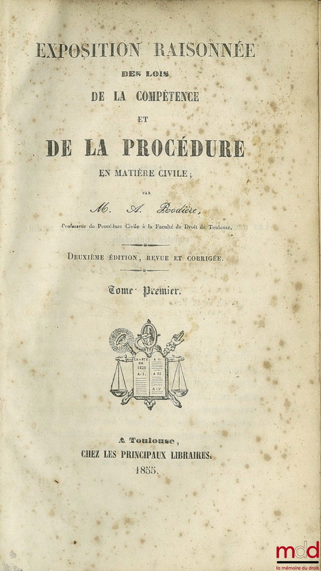RODIÈRE (Aimé) – REASONED EXPOSITION OF THE LAWS OF JURISDICTION AND PROCEDURE IN CIVIL MATTERS; 2nd ed. revised and corrected; (missing part III)