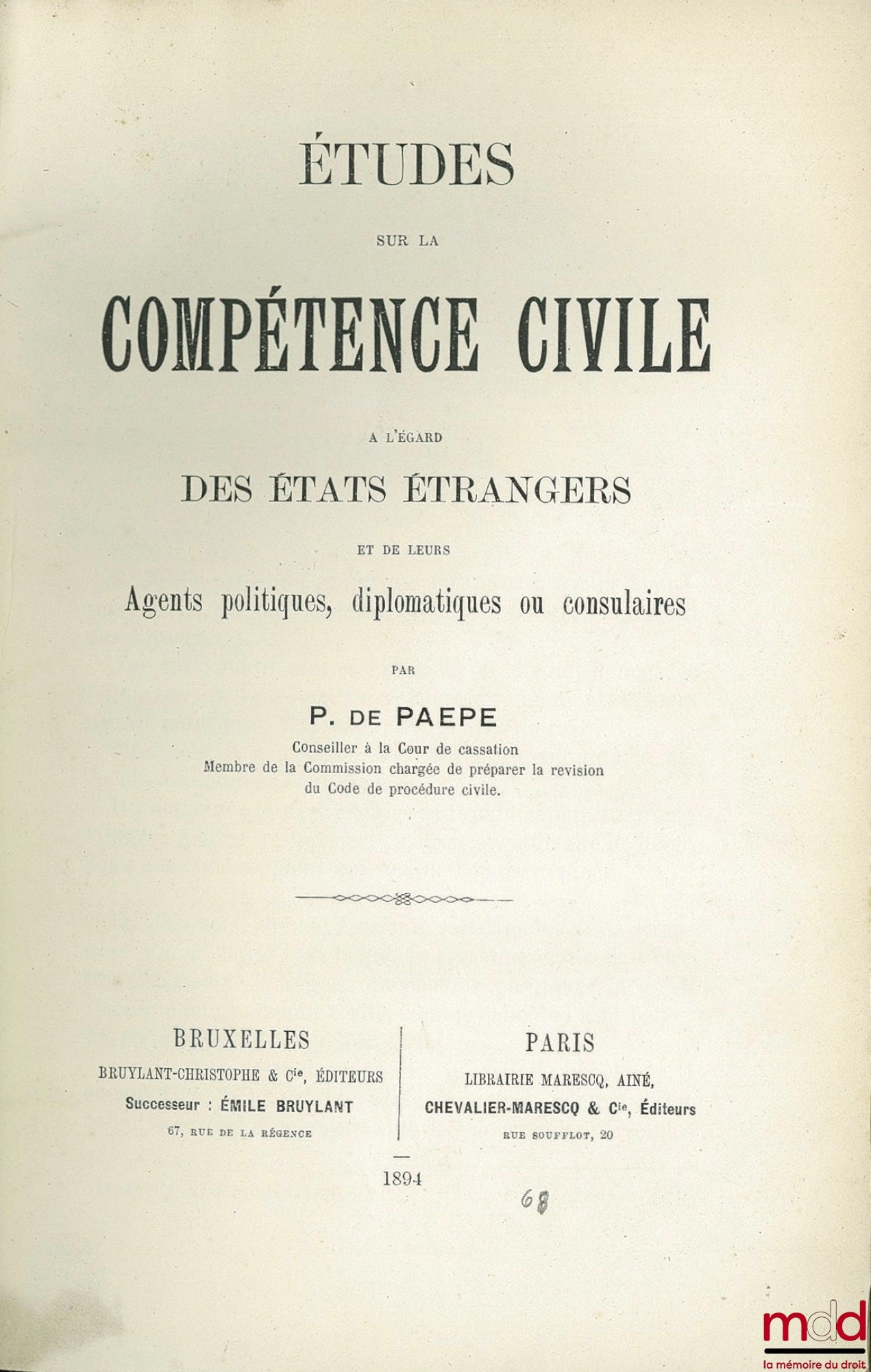 PAEPE (Polydore de) – ÉTUDES SUR LA COMPÉTENCE CIVILE À L’ÉGARD DES ÉTATS ÉTRANGERS et de leurs Agents politiques, diplomatiques ou consulaires