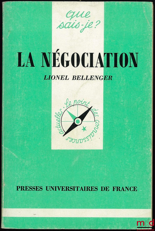 BELLENGER (Lionel) – LA NÉGOCIATION Coll. QUE SAIS-JE, 2ème éd., 16° mille