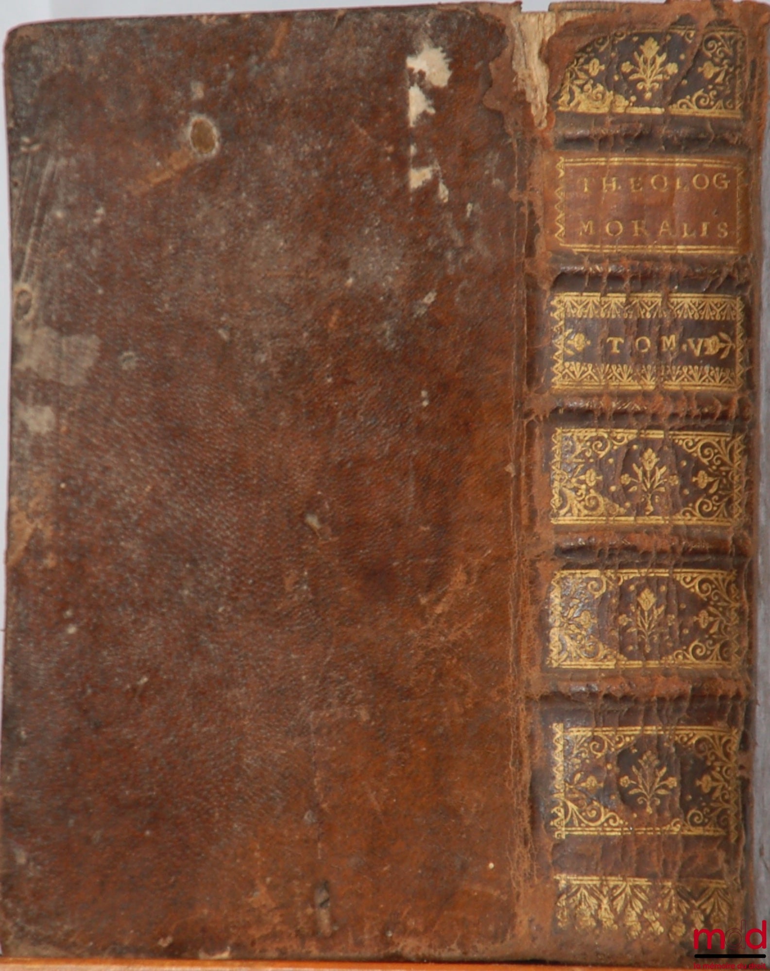 TOURNELY (Honorati [Honoré]) – CONTINUATIO PRÆLECTIONUM THEOLOGICARUM sive TRACTATUS De universâ Theologiâ Morali. Tomus Quintus, Continens Tractatus I. De præcipuis præcipuorum statuum obligationibus ; II. De fide, spe, et charitate, &. Opus ad Juris Rom
