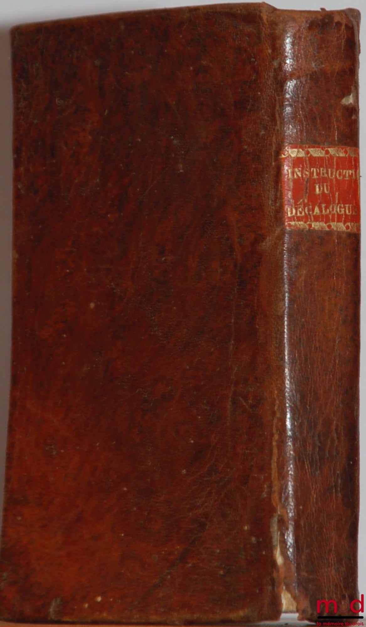LIGUORY (S.. Alp.-Marie de) – INSTRUCTIONS familières au peuple sur les préceptes du décalogue pour les bien observer ; et sur les sacremens, pour les recevoir avec utilité ; Traduit du latin par M. Verdier, Prêtre, Professeur au petit Séminaire de Clermo