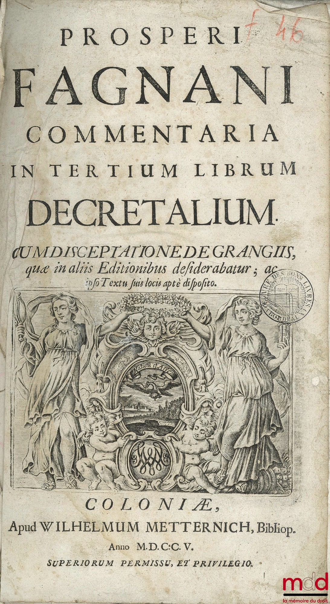 FAGNANI (Prosperi) – COMMENTARIA IN TERTIUM LIBRUM DECRETALIUM CUMDISCEPTATIONE DE GRANGIIS quæ in aliis Editionibus desiderabatur; ac ipso Textu suis locis aptè disposito; volume II [alone]