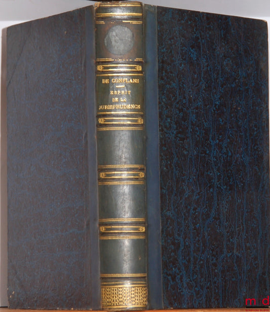 FOÜET DE CONFLANS (Jean-Baptiste-Hélène) – ESPRIT DE LA JURISPRUDENCE SUR LES PRINCIPALES DISPOSITIONS DU CODE CIVIL, Livre III, Titre I DES SUCCESSIONS