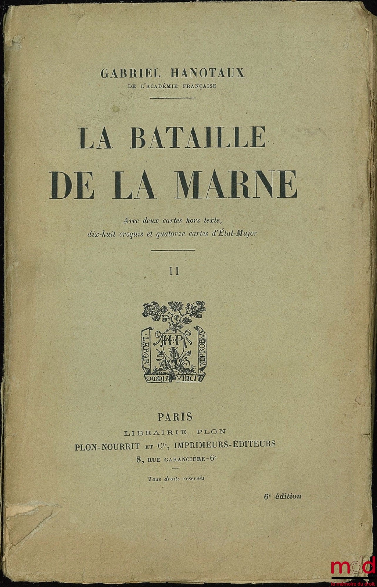 HANOTAUX (Gabriel) – THE BATTLE OF THE MARNE with two maps, eighteen sketches and fourteen staff maps; 6th ed., vol. II only